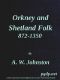 [Gutenberg 50249] • Orkney and Shetland Folk 872-1350